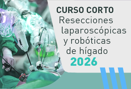 RESECCIONES LAPAROSCÓPICAS Y ROBÓTICAS DE HÍGADO EDICIÓN 2026